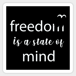 Freedom - State of Mind Freedom Quote Slogan Typography Sticker